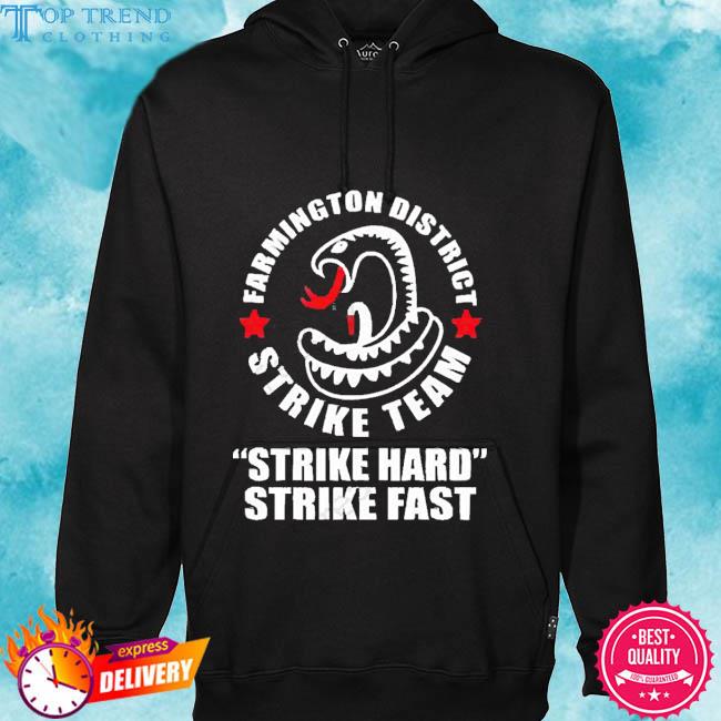 Matt Hardy Wearing Farmington District Strike Team Strike Hard Strike Fast Shirt hoodie