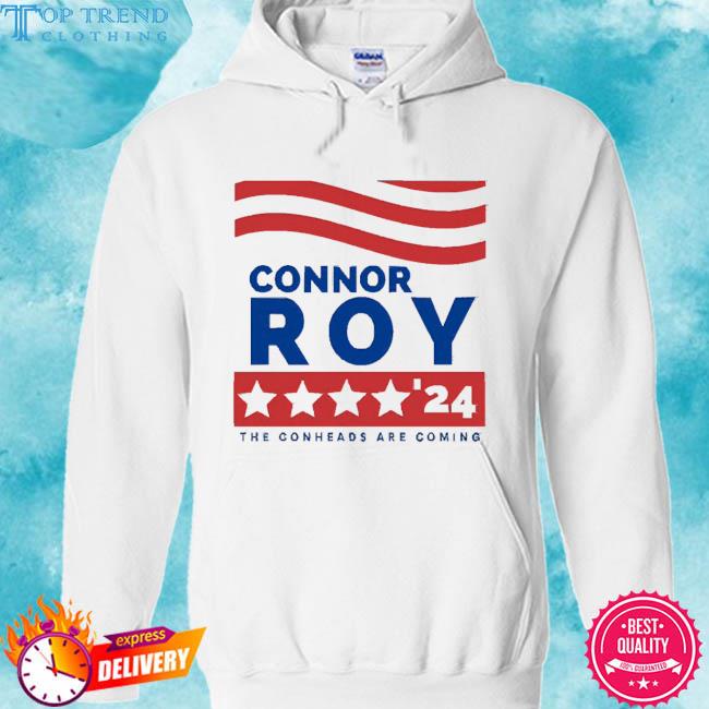 Official Bolenmedia Connor Roy'24 The Conheads Are Coming Shirt hoodie