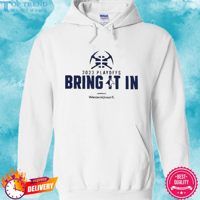 Official Denver Nuggets 2023 Western Conference Finals Bring It In Presented By Western Union Shirt hoodie