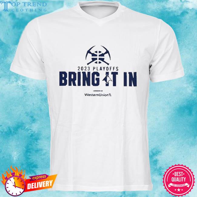 Official Denver Nuggets 2023 Western Conference Finals Bring It In Presented By Western Union Shirt