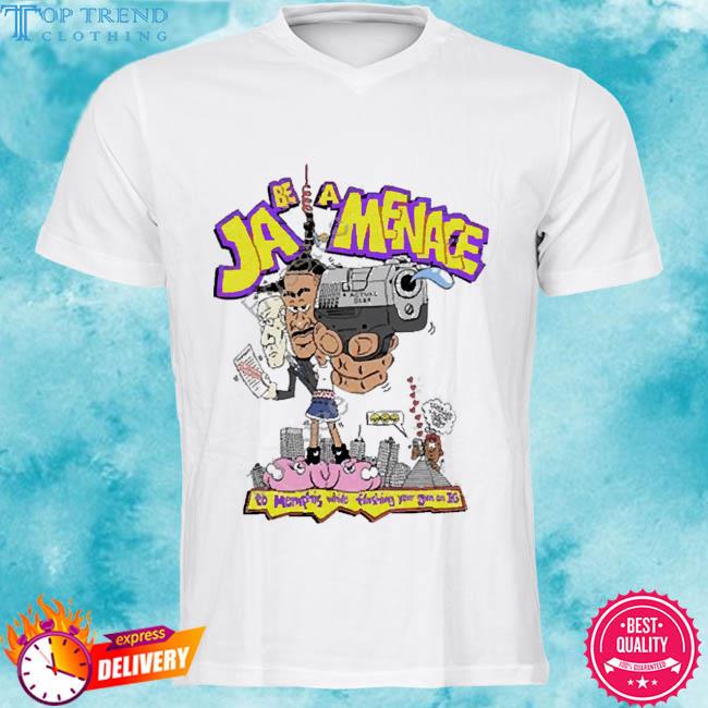 Official Freakorico Ja Be A Menace To Memphis While Flashing Your Gun On Ig Tee Shirt