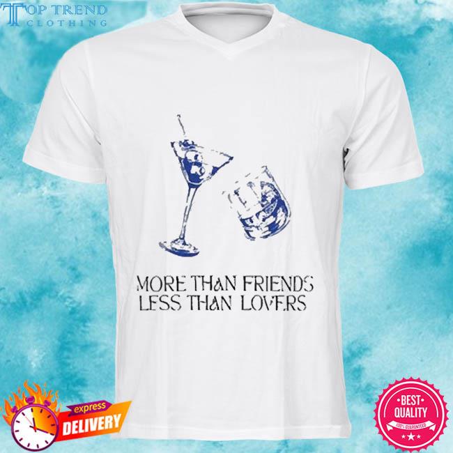 Official More Than Friends Less Than Lovers Tee Shirt
