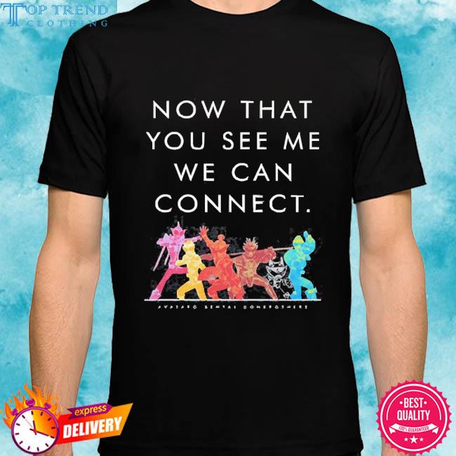 Official Sentaifive Now That You See Me We Can Connect Tee Shirt