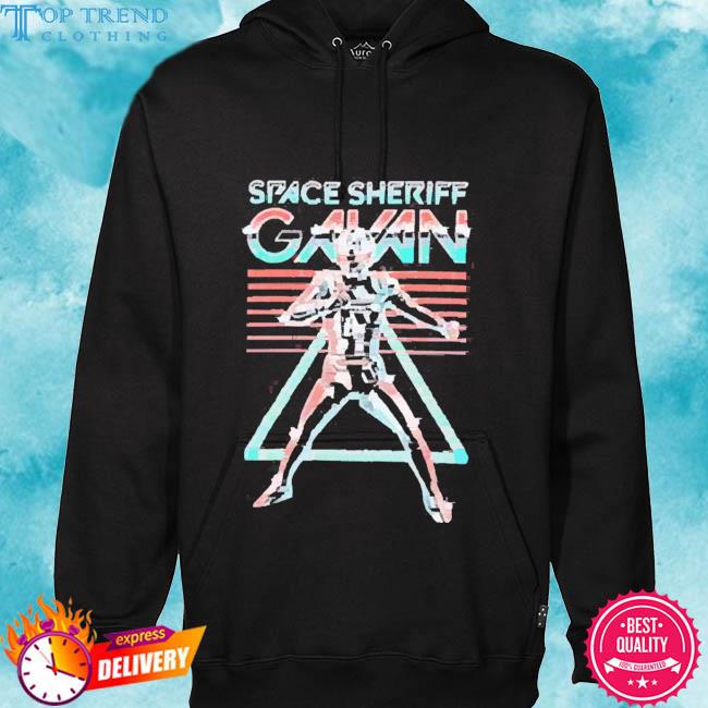 Official Space Sheriff Gavan Shirt hoodie
