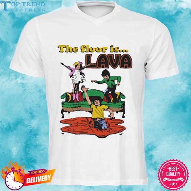 Official The Floor Is Lava Shirt