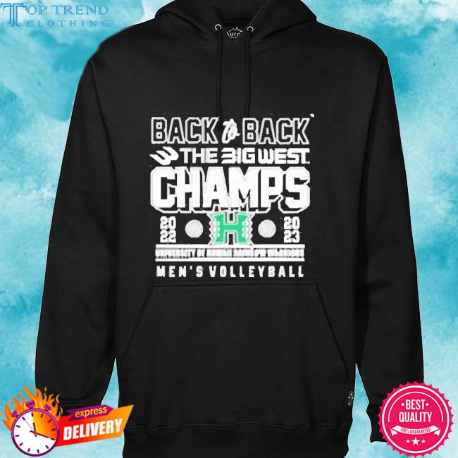 Official University Of Hawaii Rainbow Warriors Back To Back The Big West Champions 2022-2023 Men’S Volleyball Tee Shirt hoodie