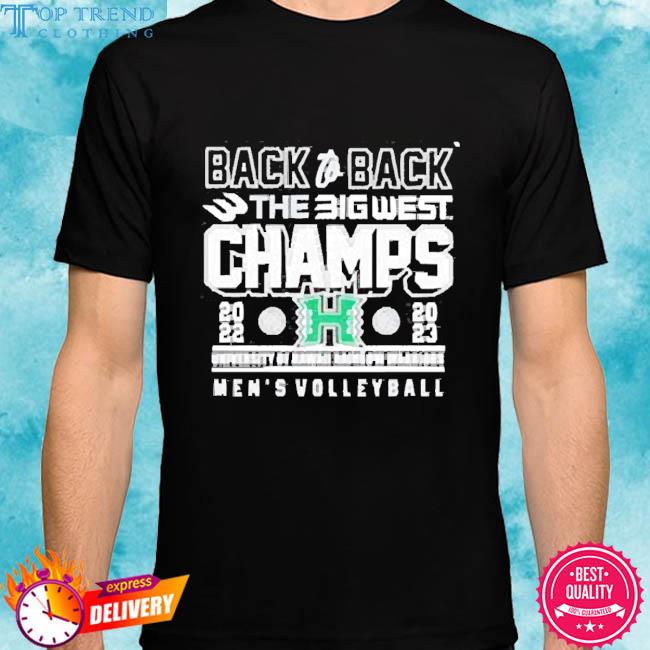 Official University Of Hawaii Rainbow Warriors Back To Back The Big West Champions 2022-2023 Men’S Volleyball Tee Shirt