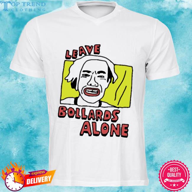 Official Zoe Bread Leave Bollards Alone Shirt