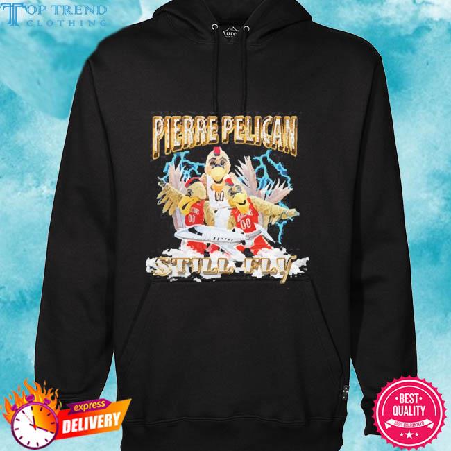 Pierre Pelican Still Fly Long Sleeve Tee Shirt hoodie