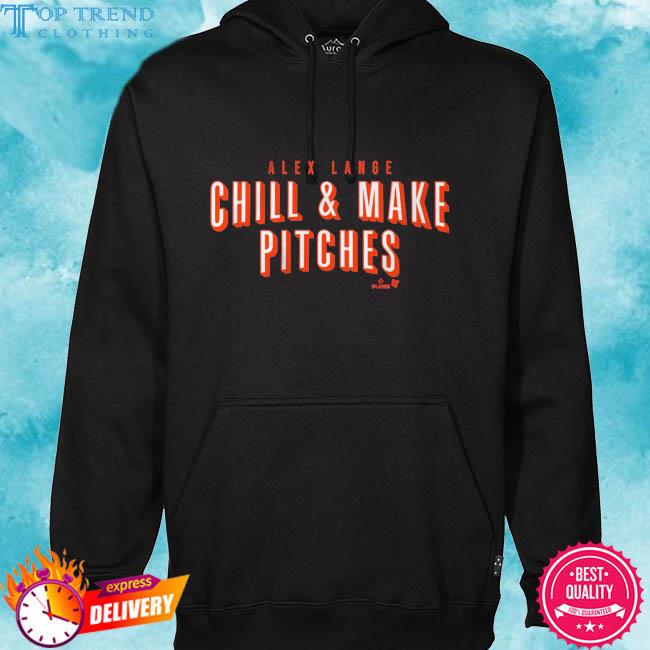 Premium alex lange chill and make pitches s hoodie