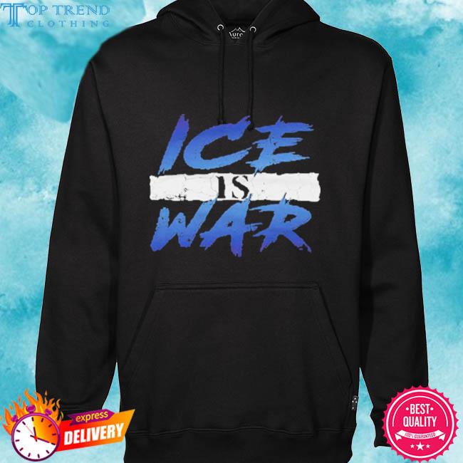 Premium ice wars ice is war s hoodie