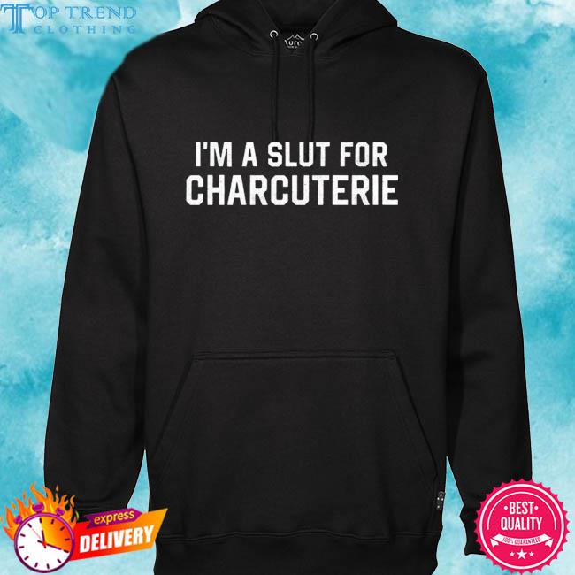 Premium i'm a slut for charcuterie 2023 s hoodie