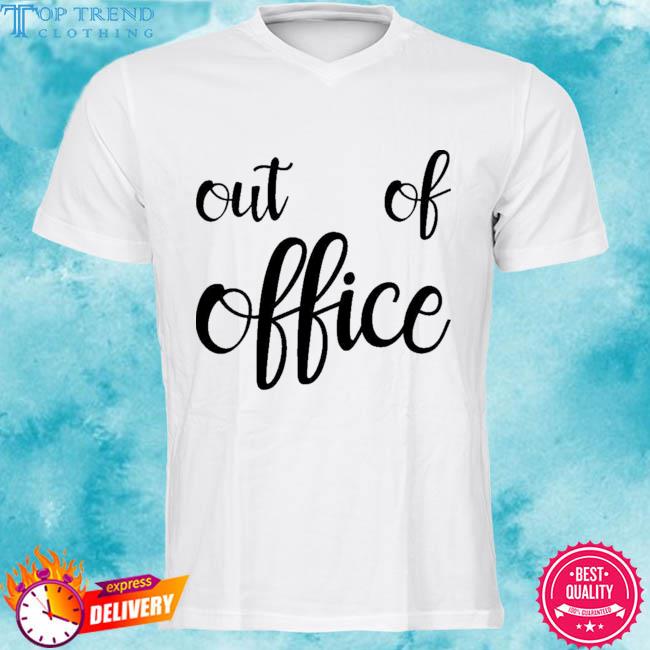 Premium out of office 2023 shirt