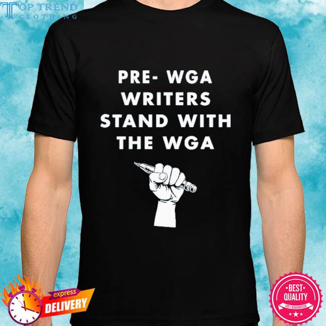 Premium prewga writers stand with the wga shirt