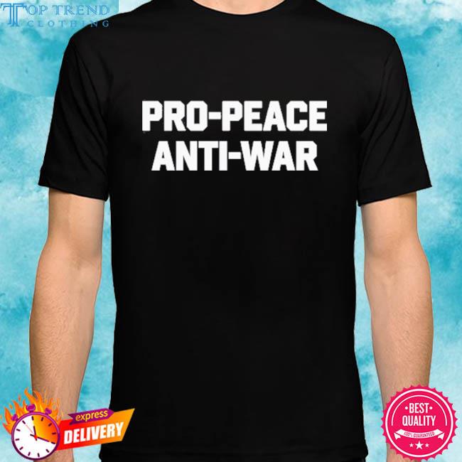 Premium pro peace anti war 2023 shirt