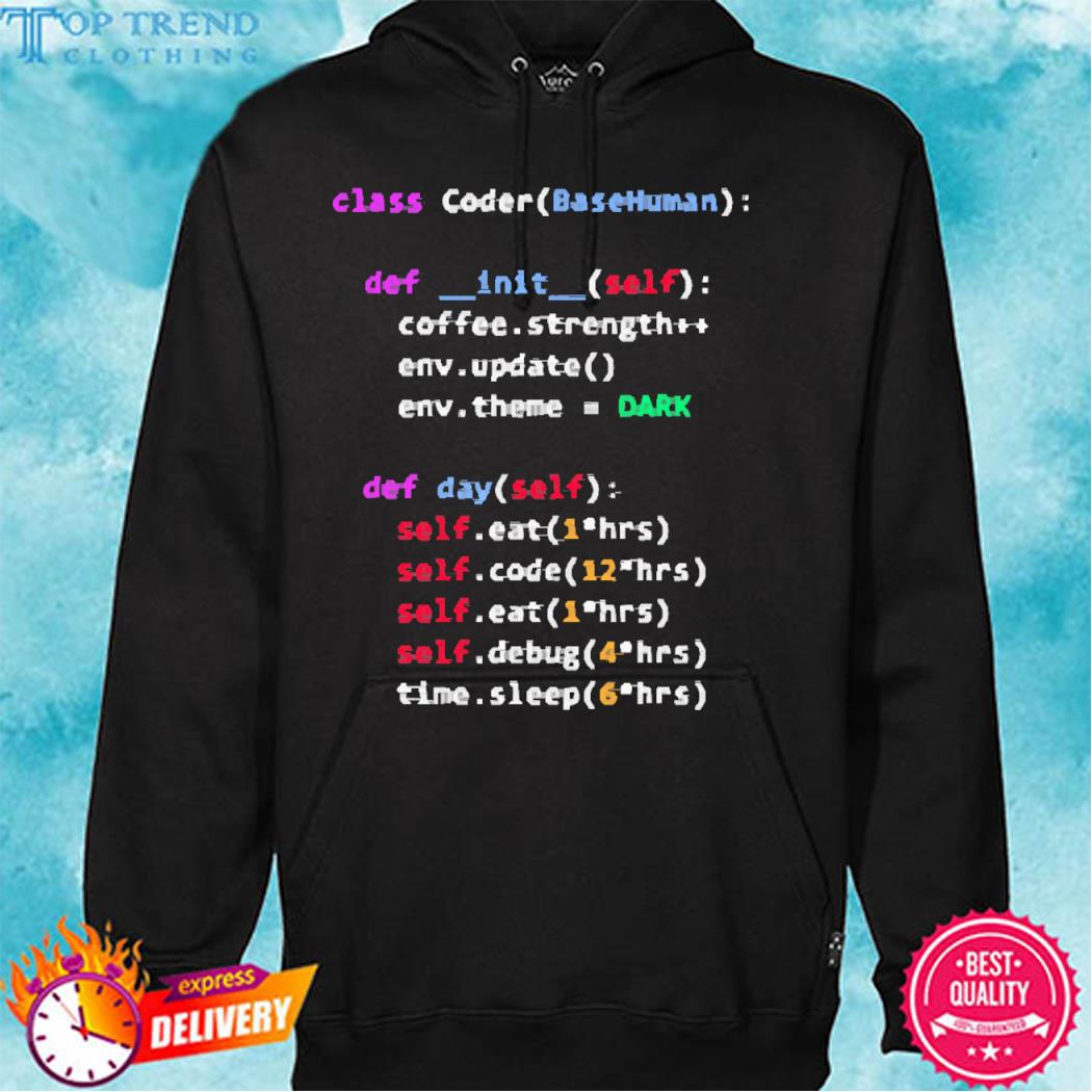 Official Class Coder Basehuman Def Init Self Coffee Strength T-Shirt hoodie