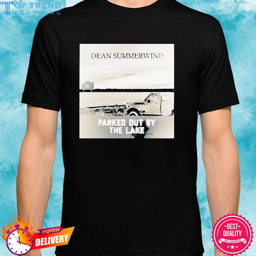 Official Dean Summerwind Parked Out By The Lake T Shirt