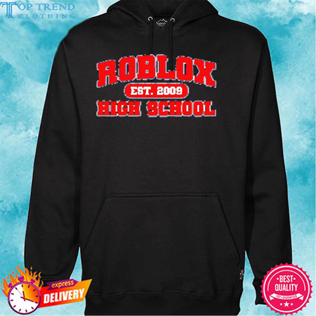 Official Roblox High School Est 2009 Shirt hoodie
