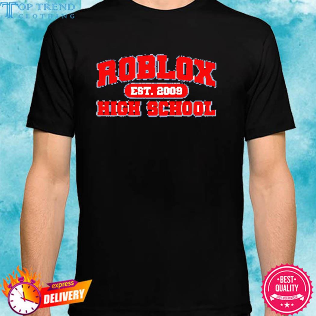 Official Roblox High School Est 2009 Shirt