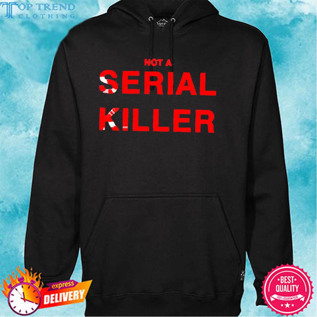 Official Waterparks Not A Serial Killer Shirt hoodie