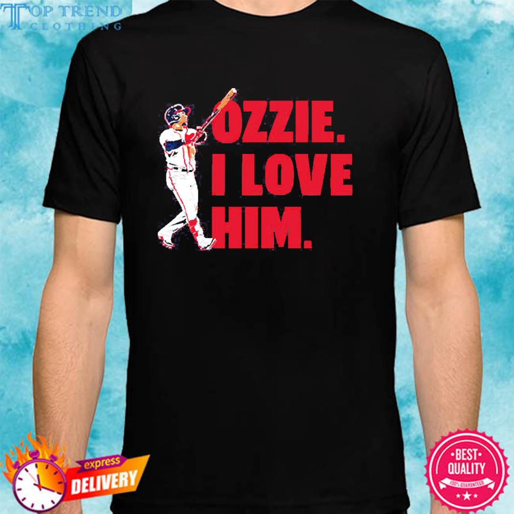 Ozzie albies atlanta braves ozzie I love him shirt