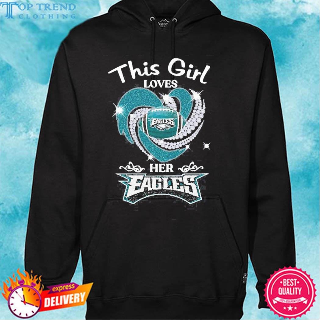 This Girl Loves Her Philadelphia Eagles 2023 T-Shirt hoodie